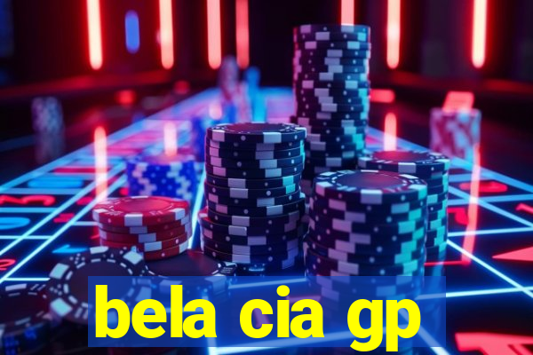 bela cia gp